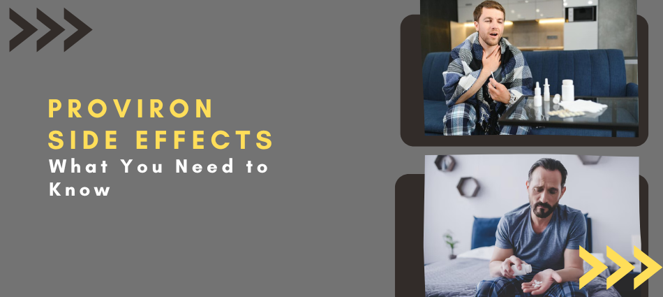Proviron Side Effects: What You Need to Know.